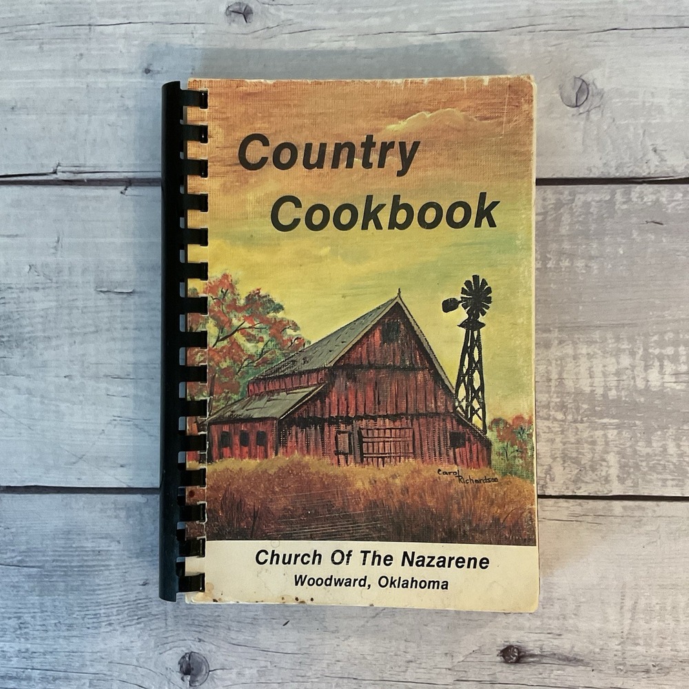 Country Cookbook Church Of The Nazarene Woodward Oklahoma 1984 Recipes